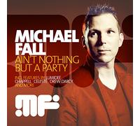 Michael Fall – Ain't Nothing But A Party – CD – Import