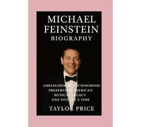 Michael Feinstein - Biography: Ambassador of the Songbook:Preserving America’s Musical Legacy One Note at a Time
