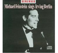 Michael Feinstein - Remember: Michael Feinstein sings Irving Berlin By Michael Feinstein (1999-12-23)