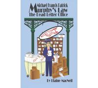 Michael Frances Patrick Murphy's Law The Dead Letter Office : The Dead Letter Office