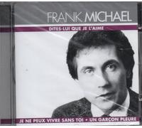 Michael, Frank - Dites-Lui Que Je l Aime