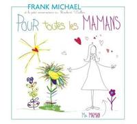 Michael, Frank - pour Toutes Les Mamans [Import]