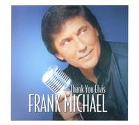 Michael, Frank - Thank You Elvis