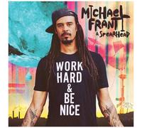 Michael Franti & Spe - Work Hard And Be Nice [Vinyl]