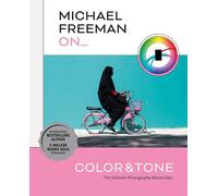 Michael Freeman On Color And Tone