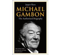 Michael Gambon The Authorised Biography - Jasper Rees - Penguin - ebook (ePub) - Livre