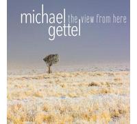 Michael Gettel - The View From Here [Cd]