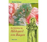 Michael Gienger Die Heilsteine der Hildegard von Bingen (Poche)