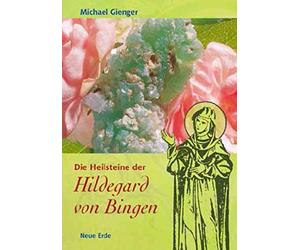 Michael Gienger Die Heilsteine der Hildegard von Bingen (Poche)