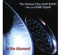Michael Giles Mad Band - in The Moment