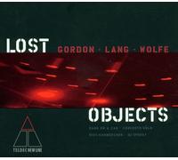 Michael Gordon & David Lang & Julia Wolfe - Lost Objects