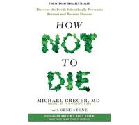 Michael Greger Gene Stone How Not to Die (Poche)