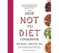 Michael Greger The How Not to Diet Cookbook (Poche)