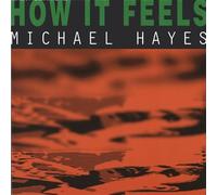 Michael Hayes - How It Feels