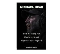 Michael Head: The History Of Music's Most Mysterious Figure
