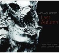 Michael Hersch: Last Autumn