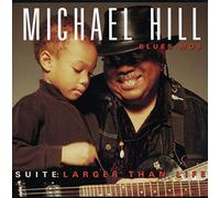 Michael Hill & Blues Mob - Larger Than Life