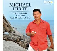 MICHAEL HIRTE - TRAUMREISE AUF DER MUNDHARMONIKA CD NEUF