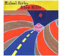 Michael Hurley - Blue Hills [Vinyl Lp]