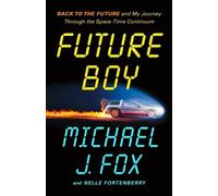Michael J Fox Nelle Fortenberry Future Boy (Relié)