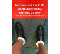 Michael Jackson 116th Month Anniversary: February 25 2019
