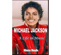 Michael Jackson: A Life in Music