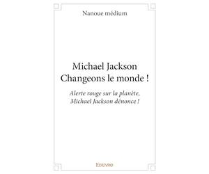Michael Jackson - Changeons le monde !