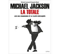 Michael Jackson, La Totale: Les 263 chansons et 41 clips expliqués