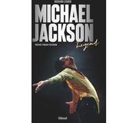 Richard Lecocq – Michael Jackson Legend – Préface Vincent Paterson – Relié – Beau livre – Glénat