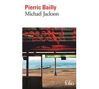 Pierric Bailly – Michael Jackson – Roman – Poche (Gallimard)
