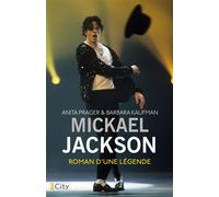 Michael Jackson, roman d'une légende - Anita Prager - City - broché - Biographie