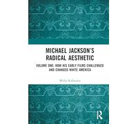 Michael Jackson’s Radical Aesthetic: How His Early Films Challenged and Changed White America (1)