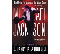 Michael Jackson – The Magic, The Madness, The Whole Story, 1958-2009 – Grand Central Publishing