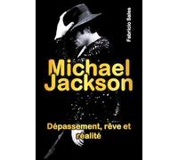 Michael Jackson: Vaincre, rêve et réalité