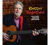 MICHAEL JEROME BROWNE - GETTIN' TOGETHER CD NEUF