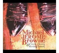 Michael Jerome Browne - The Twin Rivers String Band [Import]