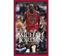 Michael Jordan: A Biography Porter, David L. (Auteur)