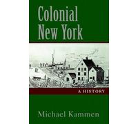 Michael Kammen Colonial New York (Poche)