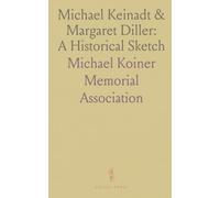 Michael Keinadt & Margaret Diller: A Historical Sketch: Their Posterity in the American States Until 1893