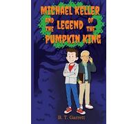 Michael Keller and the Legend of the Pumpkin King