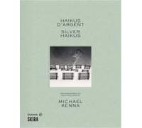 Michael Kenna: Silver Haikus