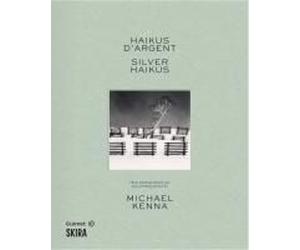 Michael Kenna: Silver Haikus