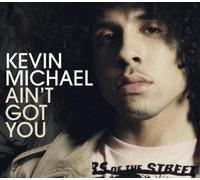 Michael,Kevin - Ain't Got You [Import]