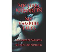 Michael Kilmartin My Vampire Tales: The Prince Of Darkness