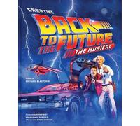 Michael Klastorin Creating Back to the Future: The Musical (Relié)