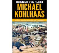 Michael Kohlhaas - ‘An 1810 Novella of Justice and Vengeance’