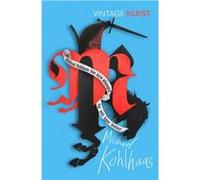 Michael Kohlhaas by Heinrich Von Kleist Heinrich Von Kleist (Auteur)