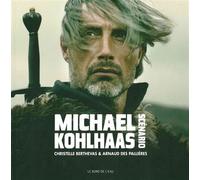 Michael Kohlhaas:Scenario - Arnaud des Pallières - Le Bord De L'eau Eds - broché - Scénario
