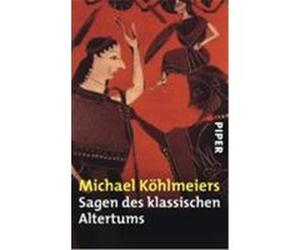 Michael Kohlmeiers Sagen Des Klassischen Altertums Michael Kèohlmeier (Auteur)