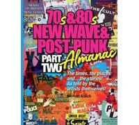 Michael Krilich The 70s & 80s New Wave & Post-Punk Almanac Part Two (Poche)